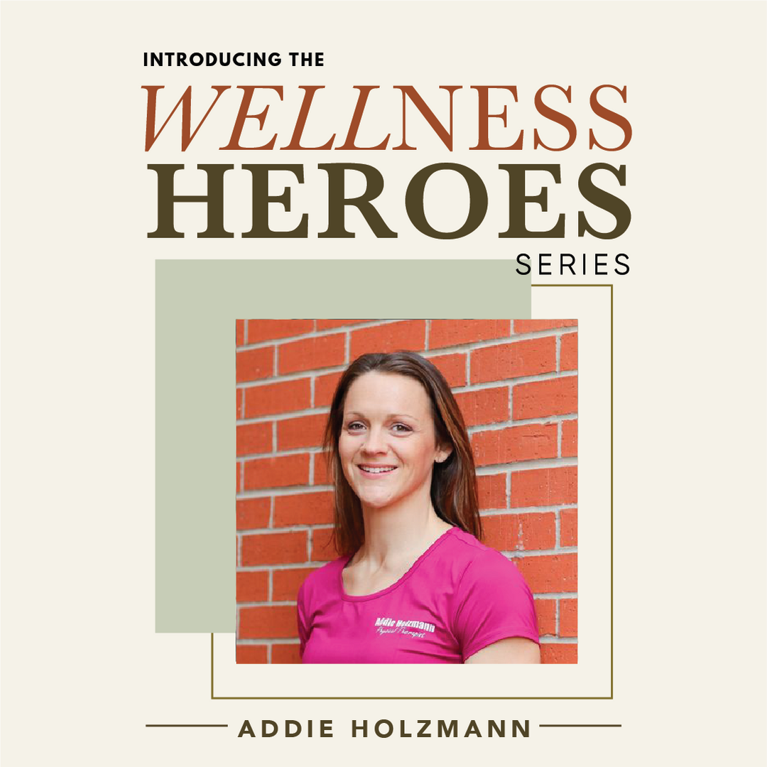 Wellness Hero | Addie Holzmann