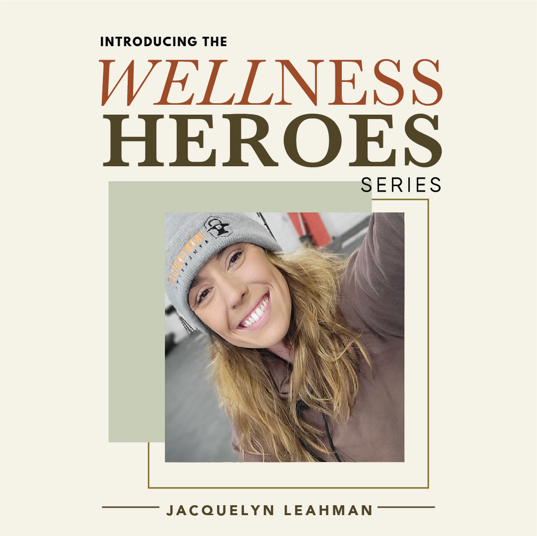 Wellness Hero - JACQUELYN LEAHMAN