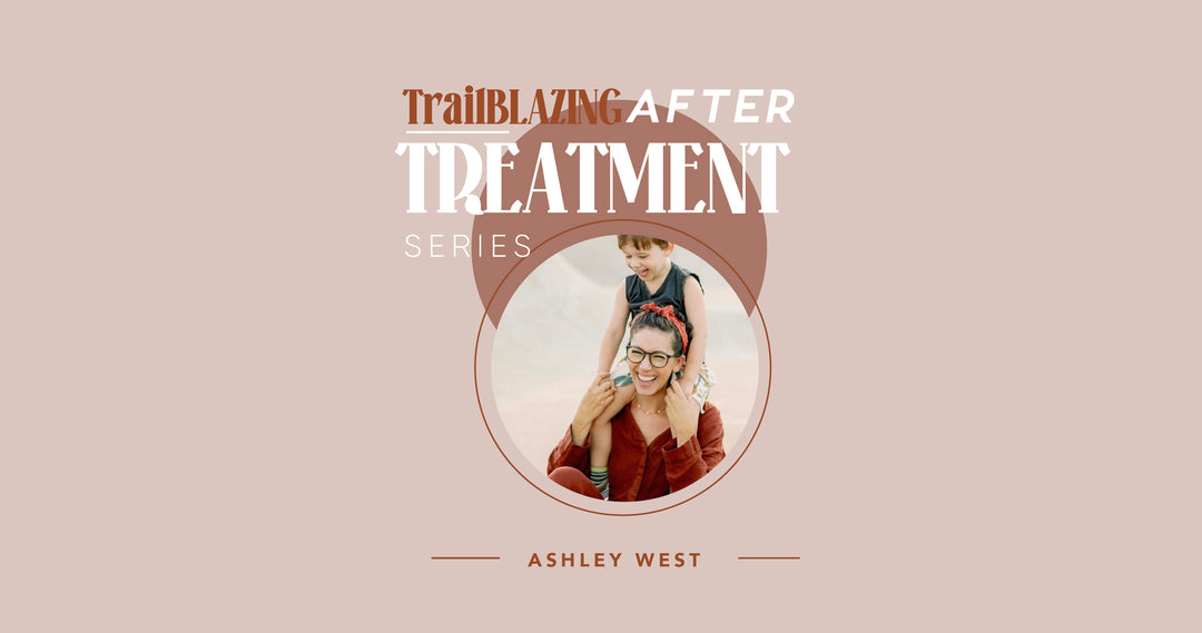 TRAILBLAZING AFTER TREATMENT: Ashley West