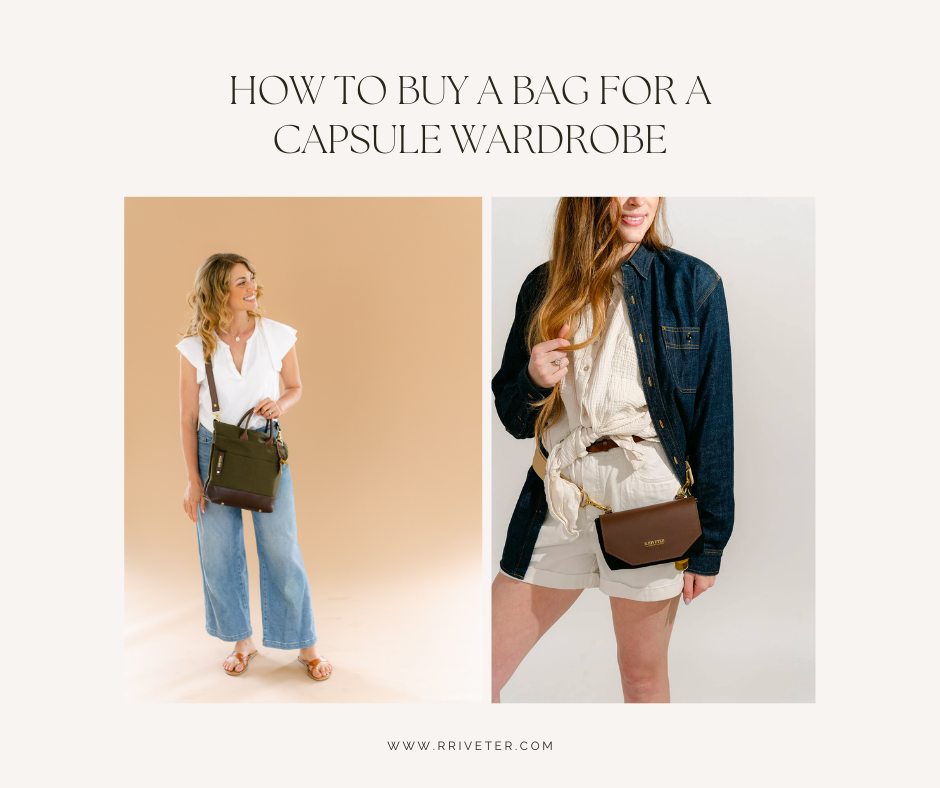 How to buy bag for a capsule wardrobe | R. Riveter