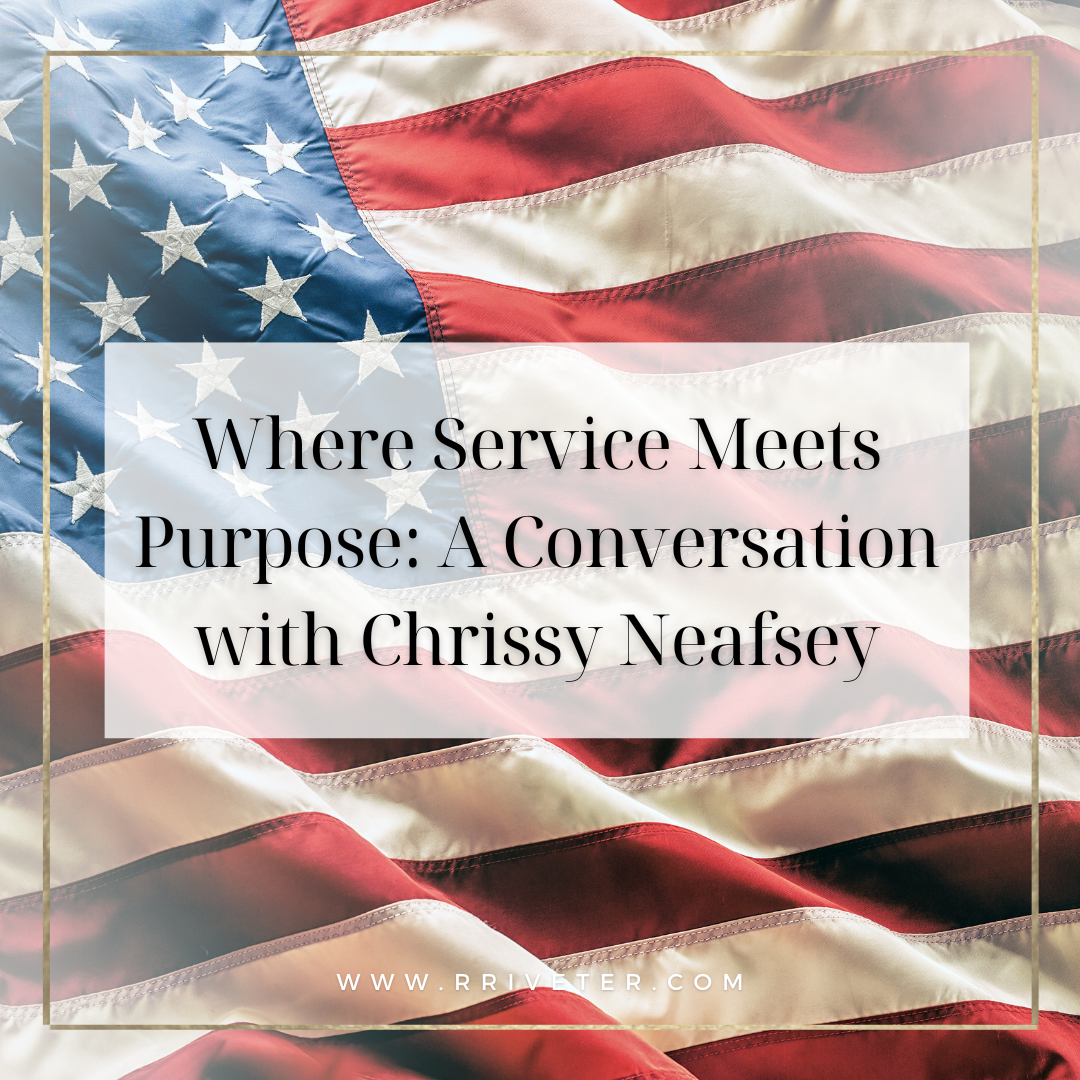 Where Service Meets Purpose: A Conversation with Chrissy Neafsey