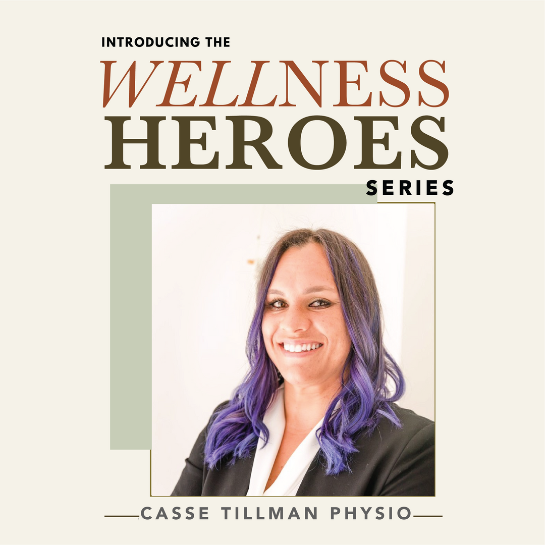 Wellness Hero | Cassie Tillman Physio