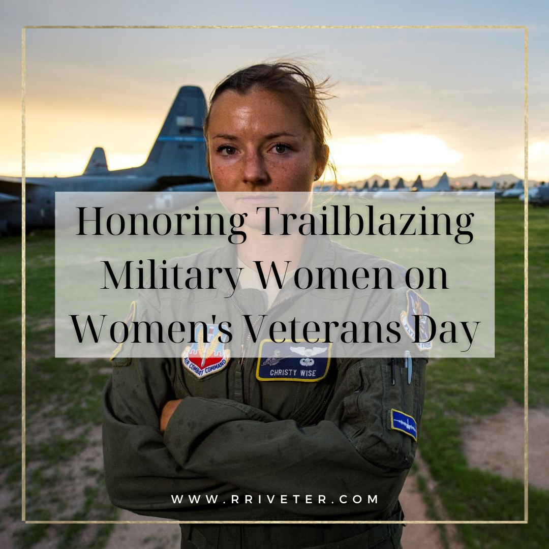 Honoring Trailblazing Military Women on Women's Veteran's Day