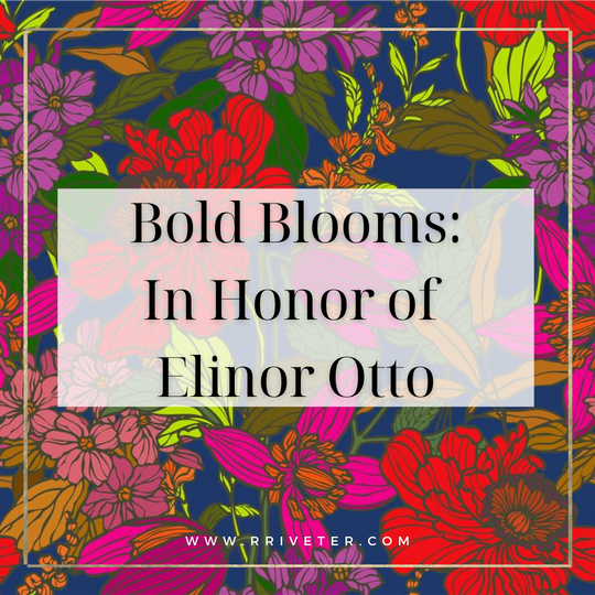 Bold Blooms: Celebrating Elinor Otto's 105th Birthday