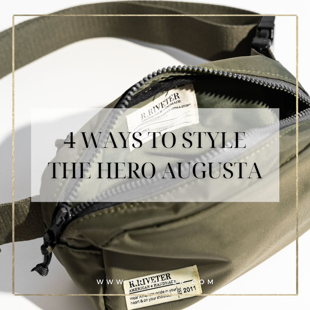 How to Style the Hero Augusta – R. Riveter